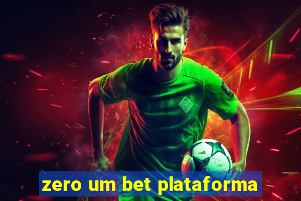 zero um bet plataforma